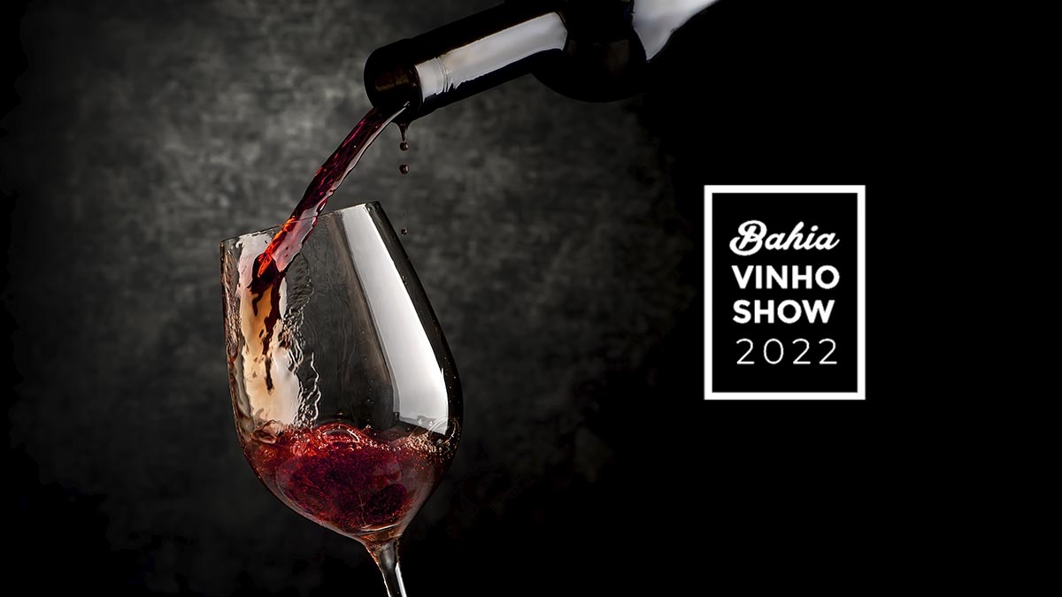 Bahia Vinho Show 2022